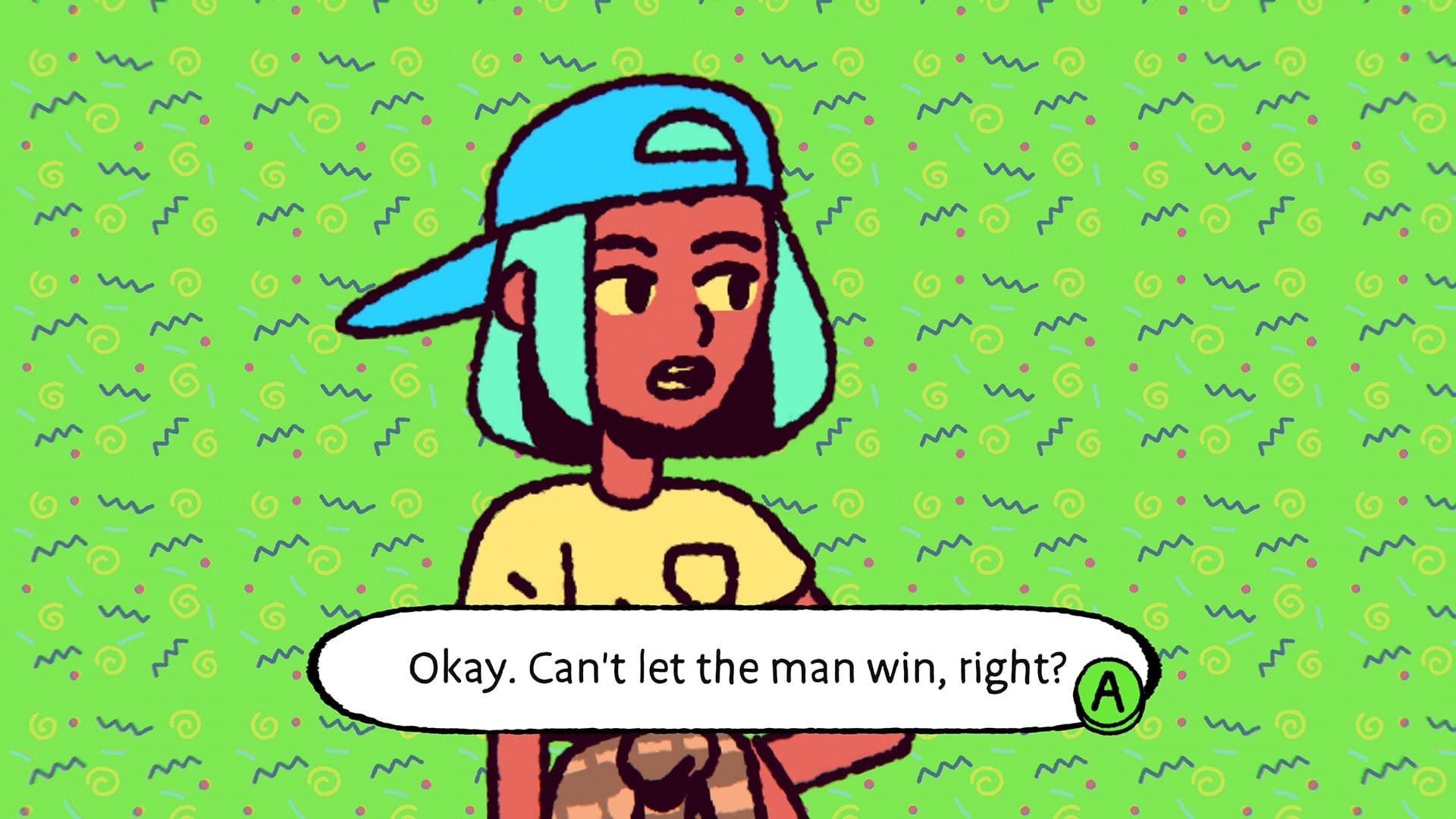 Teenage girl saying "Okay. Can't let the man win, right?"