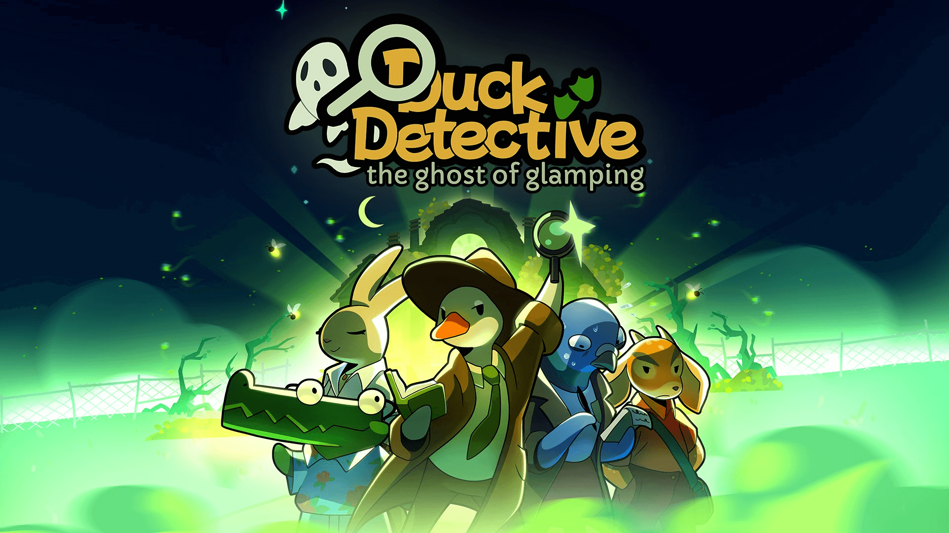 Duck Detective: The Ghost of Glamping key art shows several characters surrounded by a strange green glowing fog.